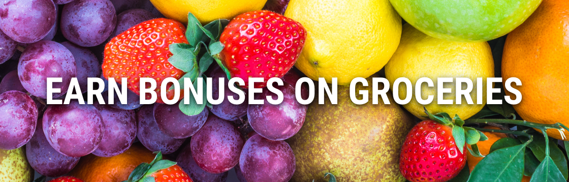 Earn bonuses on groceries