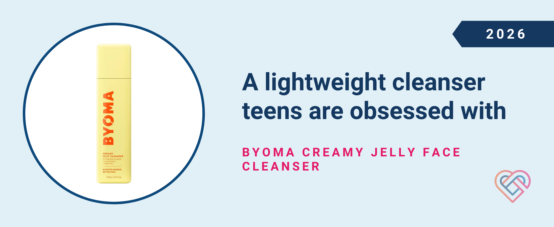 A lightweight cleanser teens are obsessed with: Byoma Creamy Jelly Face Cleanser