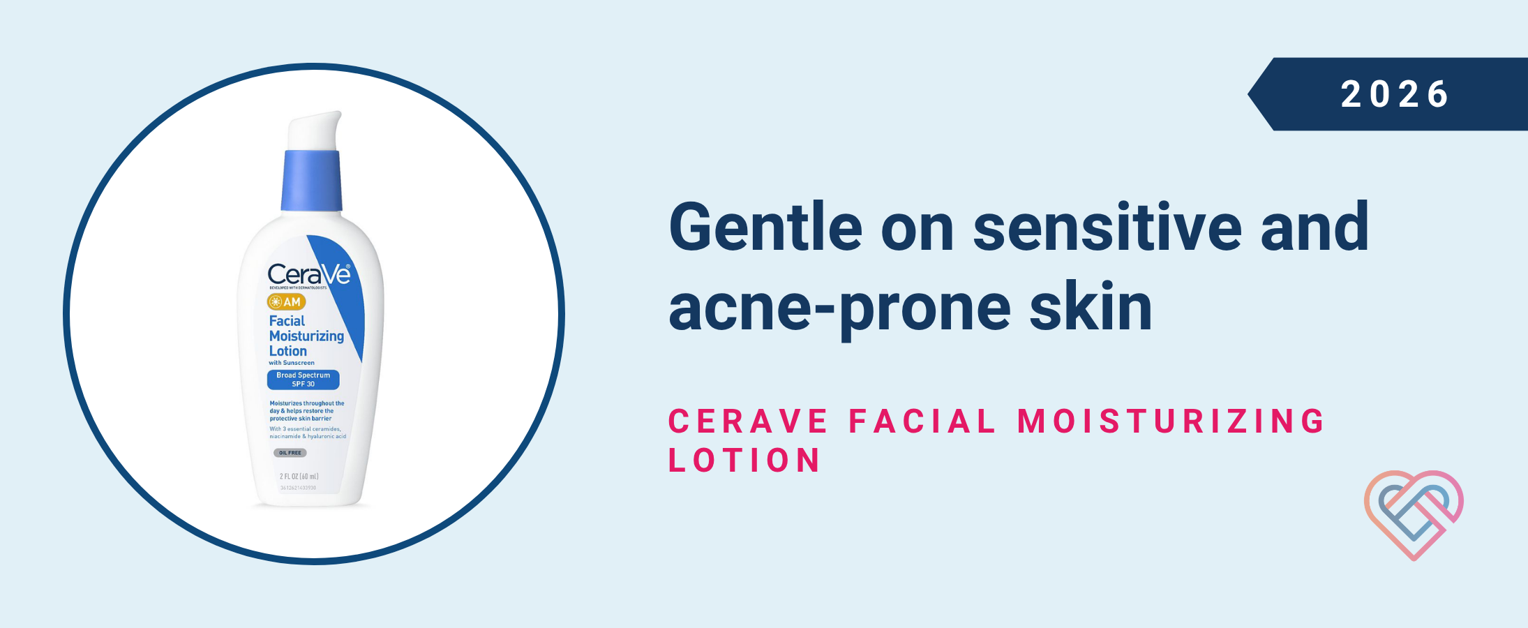 Gentle on sensitive and acne-prone skin: CeraVe Facial Moisturizing Lotion