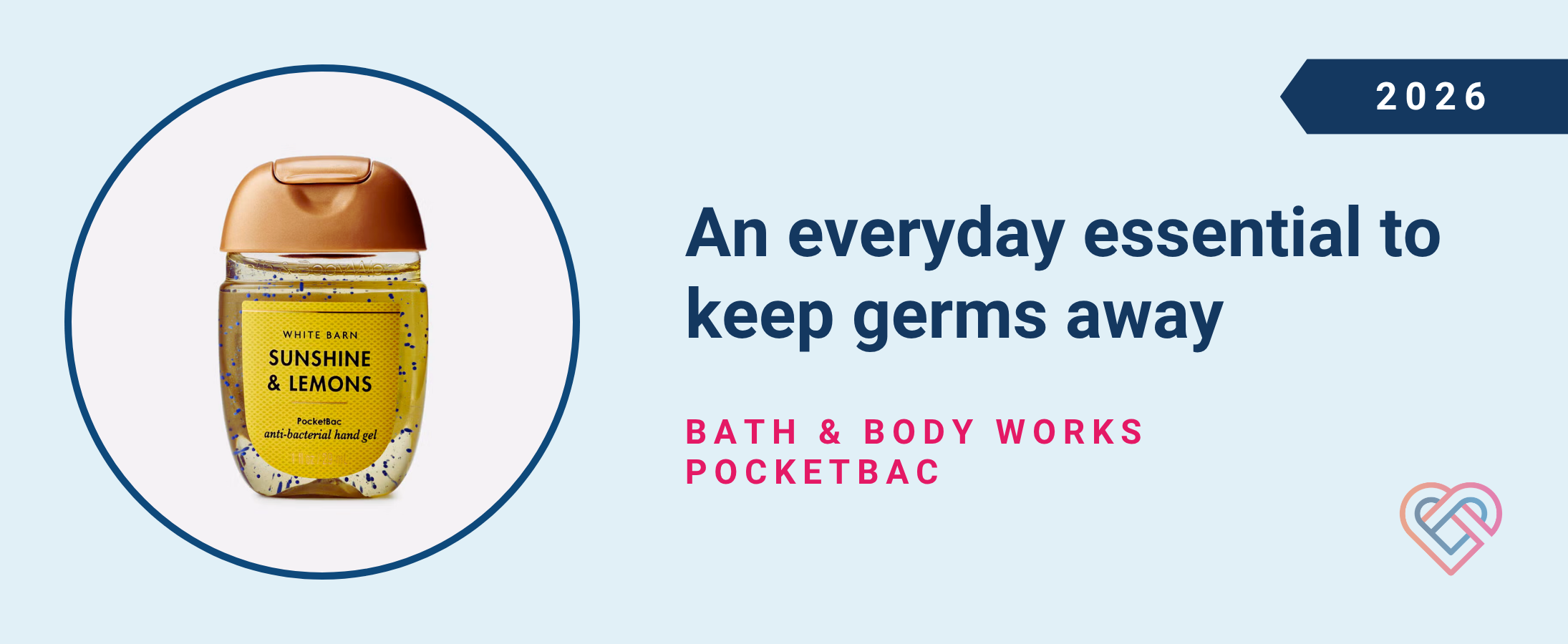 An everyday essential to keep germs away: Bath & Body Works PocketBac