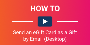 How to send an eGift card as a gift by email (Desktop)
