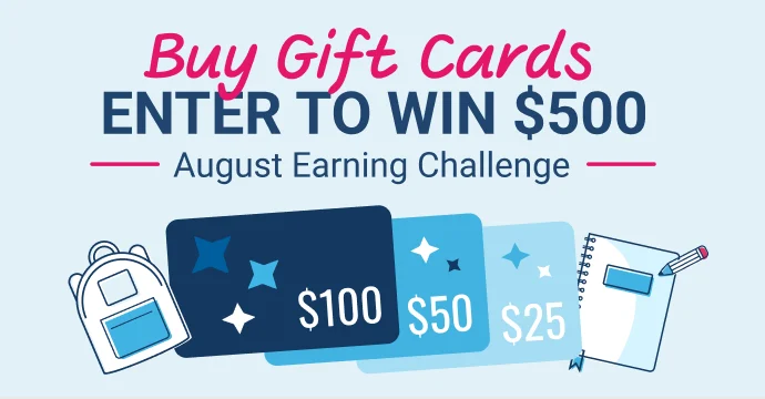Buy Gift Cards | Enter to Win $500 | August Earning Challenge