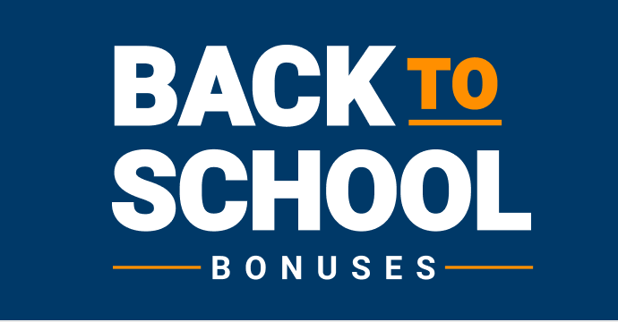 Back to School Bonuses 